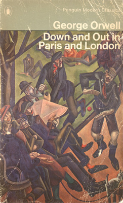Down and Out in Paris and London by George Orwell 